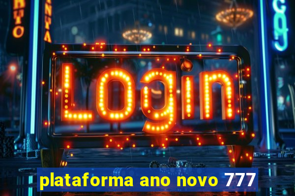 plataforma ano novo 777